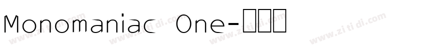 Monomaniac One字体转换